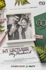 Nonton film My Lecturer, My Husband (2020) Subtitle Indonesia Streaming Movie Download Gratis Online
